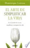 Libro El arte de simplificar la vida