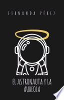 Libro El Astronauta y la Aureola