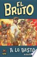 Libro EL BRUTO 0. A LO BASTO