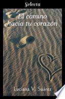 Libro El camino hacia tu corazón