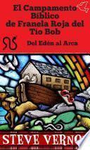 Libro El Campamento Bíblico de Franela Roja del Tío Bob - Del Edén al Arca