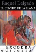 Libro El centro de la llama