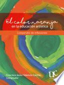 Libro El color naranja de la educación artística