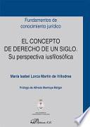 Libro El concepto de derecho de un siglo. Su perspectiva iusfilosófica