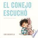 Libro El conejo escuchó