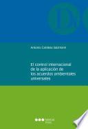 Libro El control internacional de la aplicación de los acuerdos ambientales universales