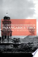 Libro El Crepúsculo Encendido De Parangaricutiro: Vivencias Y Reminiscencias