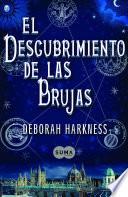 Libro El descubrimiento de las brujas (El descubrimiento de las brujas 1)