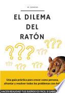 Libro El dilema del ratón
