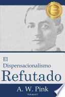 Libro El Dispensacionalismo Refutado