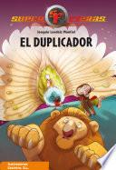 Libro El duplicador (Serie Superfieras 2)