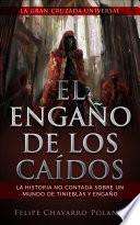 Libro El Engaño De Los Caídos