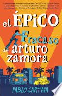 Libro El épico fracaso de Arturo Zamora