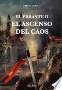 Libro El Errante II. El ascenso del caos