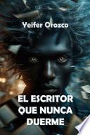 Libro El escritor que nunca duerme