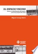 Libro El espacio viscoso