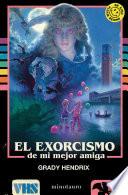 Libro El exorcismo de mi mejor amiga