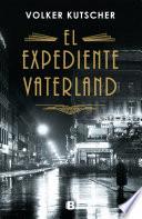 Libro El expediente Vaterland (Detective Gereon Rath 4)