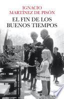 Libro El fin de los buenos tiempos