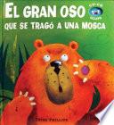 Libro El gran oso que se tragó a una mosca