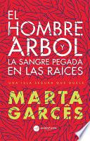 Libro El hombre árbol y la sangre pegada en las raíces