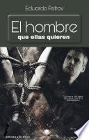 Libro El hombre que ellas quieren... enamorala