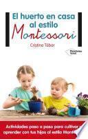 Libro El huerto en casa al estilo Montessori