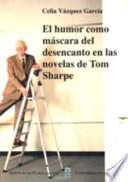 Libro El humor como máscara del desencanto en las novelas de Tom Sharpe