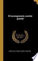 Libro El Incongruente, Novela Grande