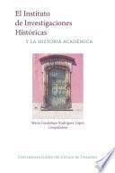 Libro El Instituto de Investigaciones Históricas y la historia académica.