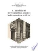 Libro El Instituto de Investigaciones Sociales: origen y contexto histórico