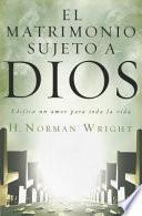 Libro El Matrimonio Sujeto a Dios