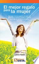 Libro EL MEJOR REGALO PARA LA MUJER