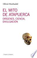 Libro El mito de Atapuerca.