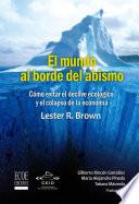 Libro El mundo al borde del abismo, Cómo evitar el declive ecológico y el colapso de la economía