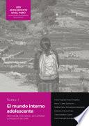 Libro El mundo interno adolescente Identidad, bienestar, sexualidad y proyecto de vida