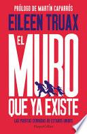 Libro El Muro Que Ya Existe (We Built the Wall - Spanish Edition)