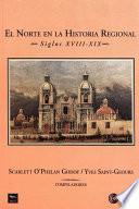 Libro El norte en la historia regional, siglos XVIII-XIX