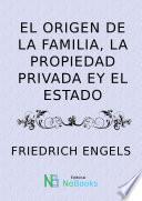 Libro El origen de la familia, la propiedad privada y el estado