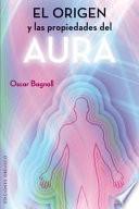 Libro El Origen y Las Propiedades del Aura