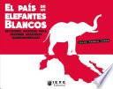 Libro El país de los elefantes blancos