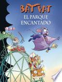 Libro El parque encantado (Serie Bat Pat 31)