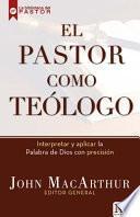 Libro El pastor como telogo/ The Pastor as a Theologian