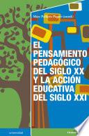 Libro El pensamiento pedagógico del siglo XX y la acción educativa del siglo XXI