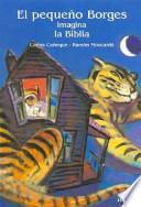 Libro El pequeño Borges imagina la Biblia