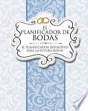 Libro El Planificador de Bodas El Planificador Definitivo Para la Futura Novia