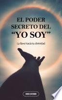 Libro EL PODER SECRETO DEL “YO SOY”