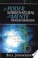 Libro El Poder Sobrenatural de una Mente Transformada