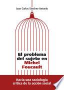 Libro El problema del sujeto en Michel Foucault