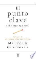 Libro El punto clave (The Tipping Point)